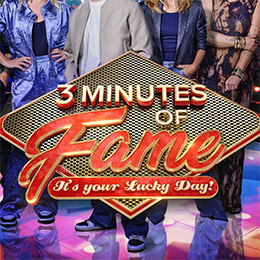 3 Minutes Of Fame: It's Your Lucky Day