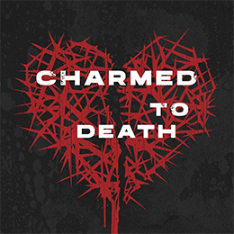 Charmed To Death