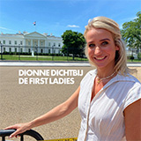 Dionne Dicht Bij De First Ladies