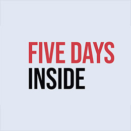 Five Days Inside