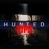 Hunted VIPS