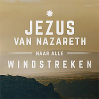 Jezus Van Nazareth, Naar Alle Windstreken