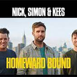 Nick, Simon & Kees: Homeward Bound