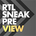 RTL Sneak Preview
